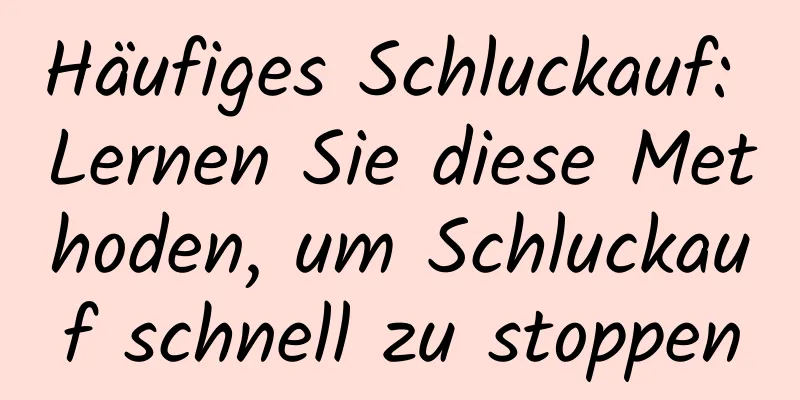 Häufiges Schluckauf: Lernen Sie diese Methoden, um Schluckauf schnell zu stoppen