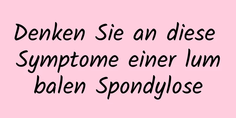 Denken Sie an diese Symptome einer lumbalen Spondylose