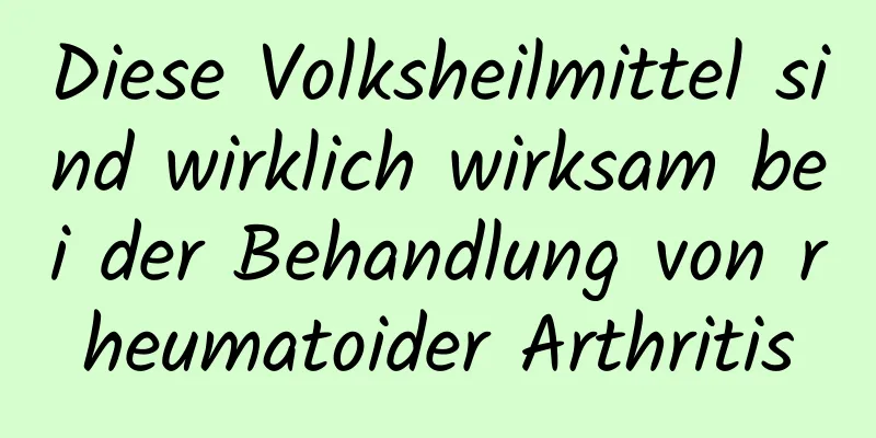Diese Volksheilmittel sind wirklich wirksam bei der Behandlung von rheumatoider Arthritis