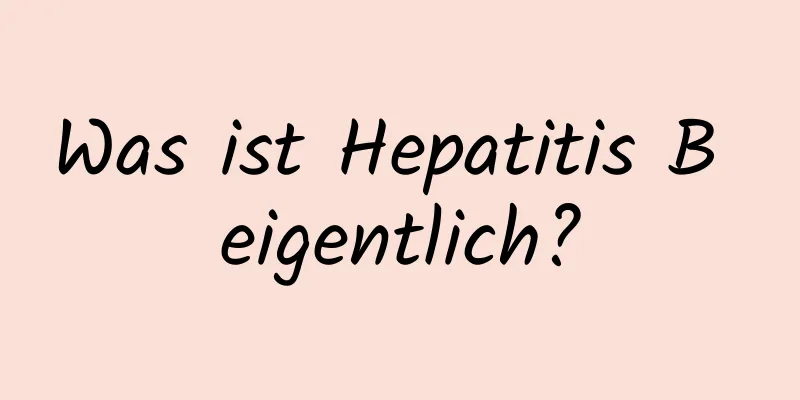 Was ist Hepatitis B eigentlich?