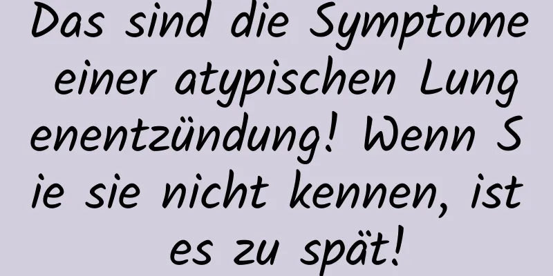 Das sind die Symptome einer atypischen Lungenentzündung! Wenn Sie sie nicht kennen, ist es zu spät!