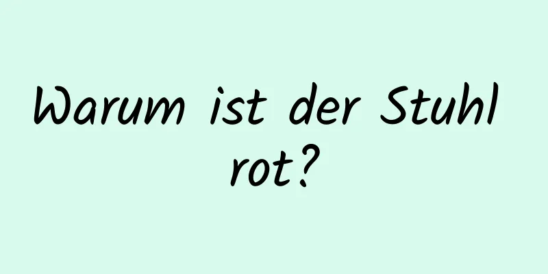 Warum ist der Stuhl rot?