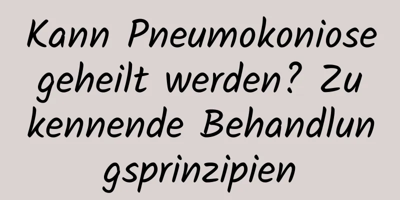 Kann Pneumokoniose geheilt werden? Zu kennende Behandlungsprinzipien