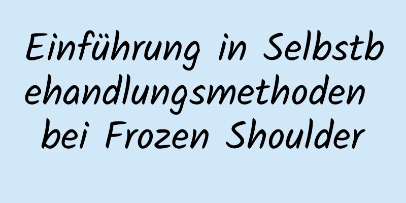 Einführung in Selbstbehandlungsmethoden bei Frozen Shoulder