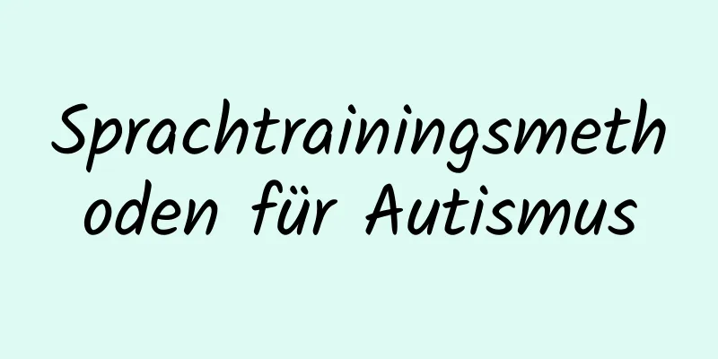 Sprachtrainingsmethoden für Autismus