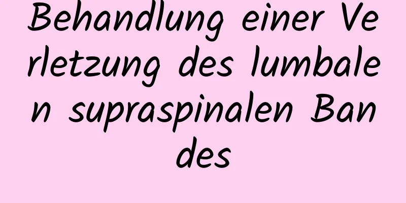 Behandlung einer Verletzung des lumbalen supraspinalen Bandes