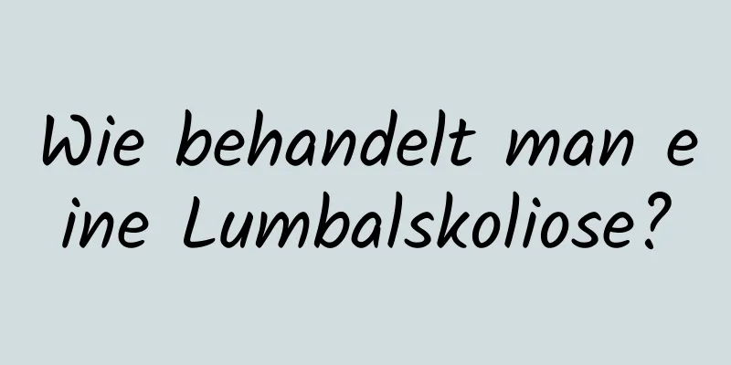 Wie behandelt man eine Lumbalskoliose?