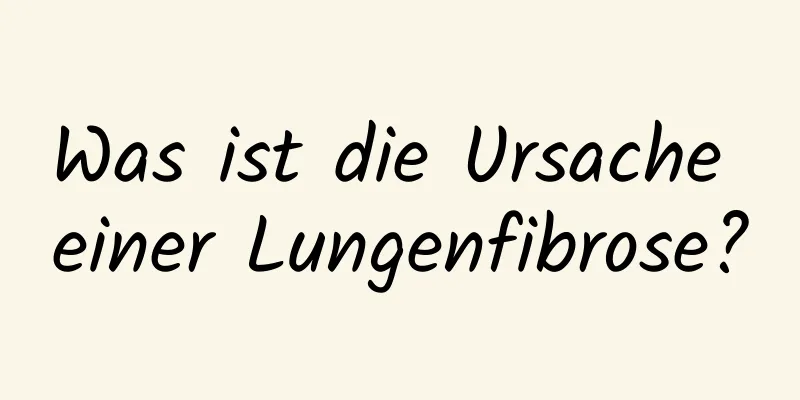 Was ist die Ursache einer Lungenfibrose?