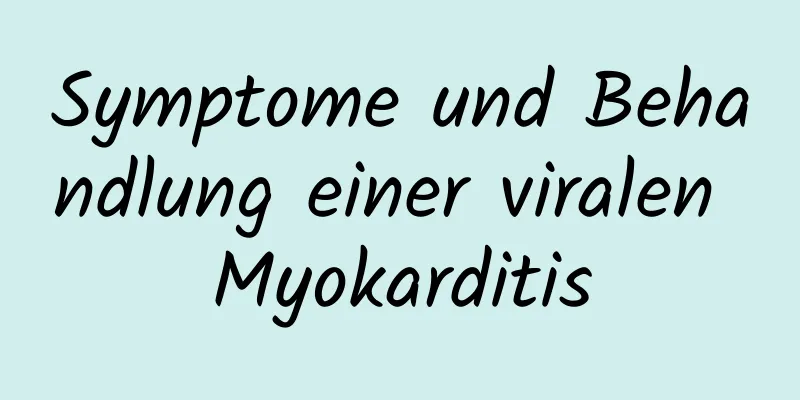 Symptome und Behandlung einer viralen Myokarditis