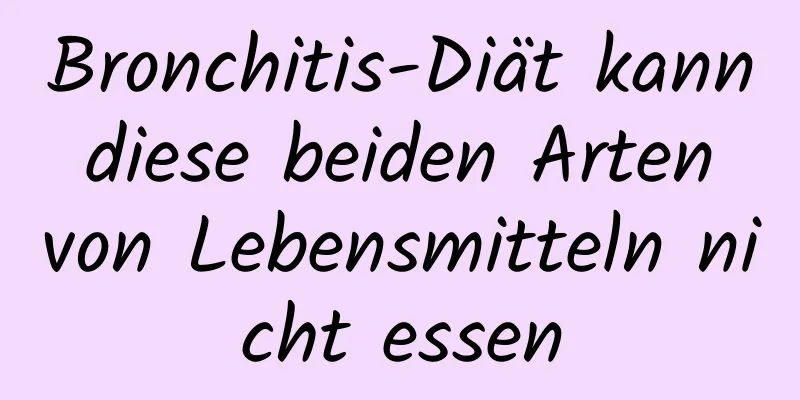 Bronchitis-Diät kann diese beiden Arten von Lebensmitteln nicht essen