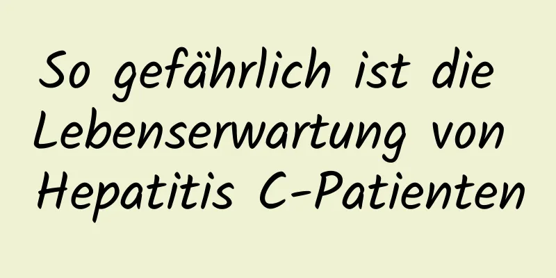 So gefährlich ist die Lebenserwartung von Hepatitis C-Patienten
