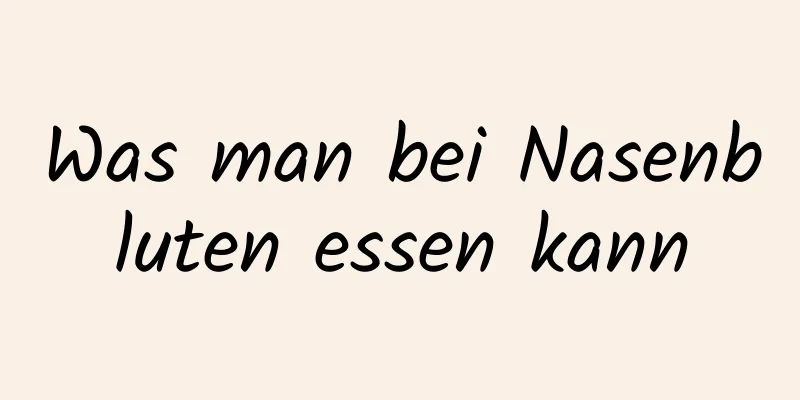 Was man bei Nasenbluten essen kann