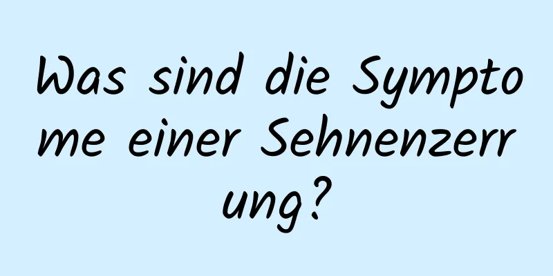 Was sind die Symptome einer Sehnenzerrung?