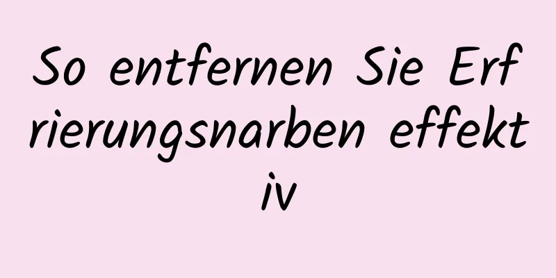 So entfernen Sie Erfrierungsnarben effektiv