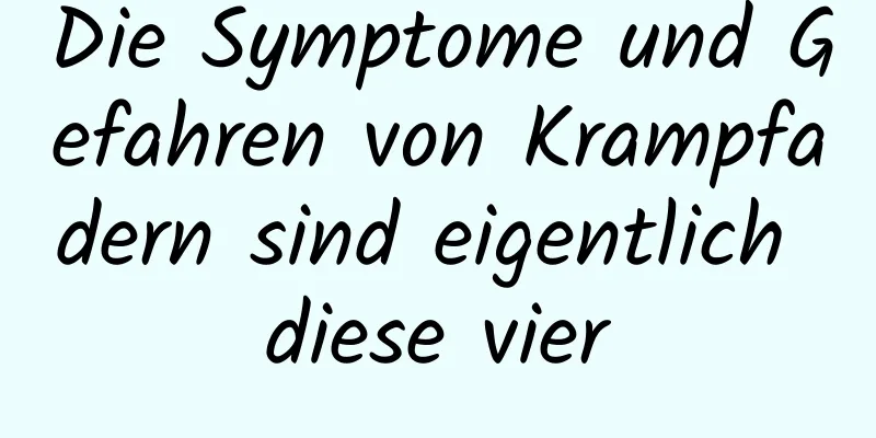 Die Symptome und Gefahren von Krampfadern sind eigentlich diese vier