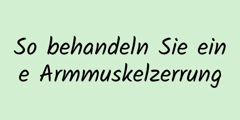 So behandeln Sie eine Armmuskelzerrung