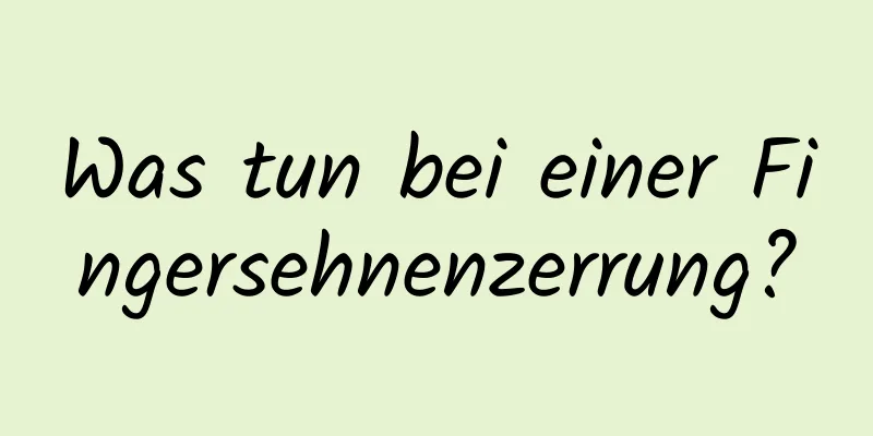 Was tun bei einer Fingersehnenzerrung?