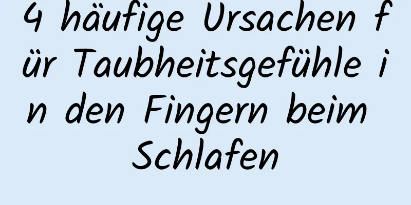 4 häufige Ursachen für Taubheitsgefühle in den Fingern beim Schlafen