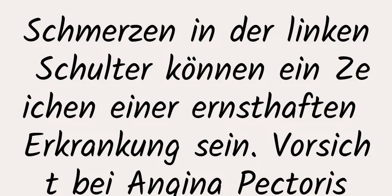Schmerzen in der linken Schulter können ein Zeichen einer ernsthaften Erkrankung sein. Vorsicht bei Angina Pectoris