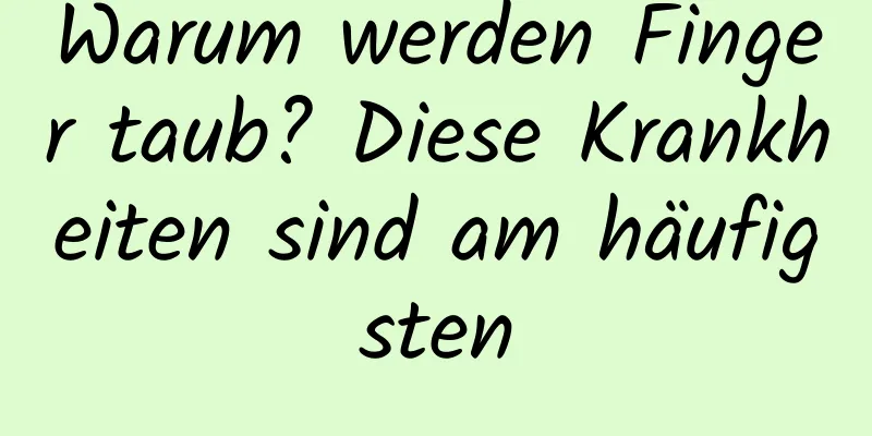 Warum werden Finger taub? Diese Krankheiten sind am häufigsten