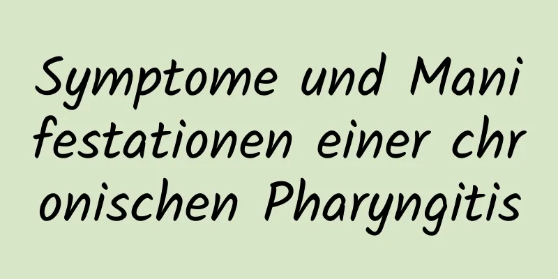 Symptome und Manifestationen einer chronischen Pharyngitis