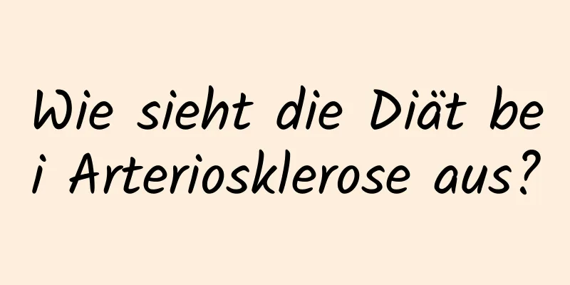 Wie sieht die Diät bei Arteriosklerose aus?