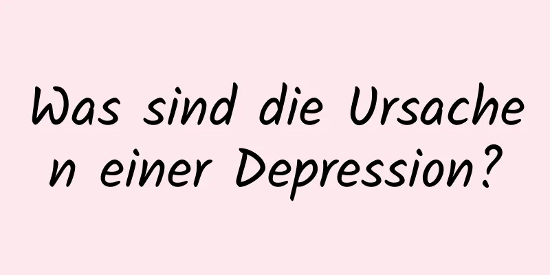 Was sind die Ursachen einer Depression?