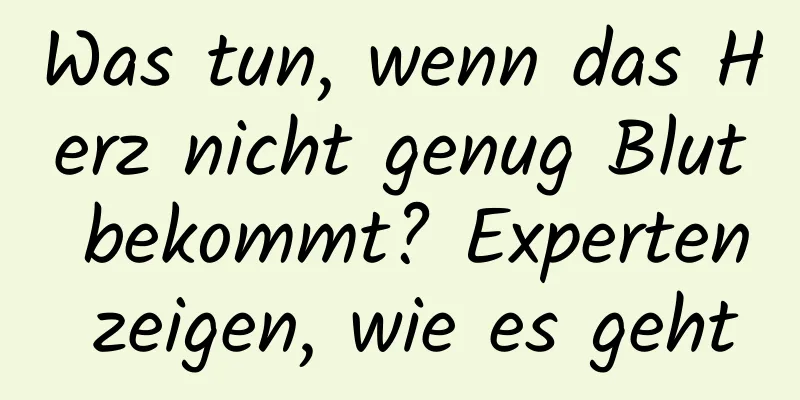 Was tun, wenn das Herz nicht genug Blut bekommt? Experten zeigen, wie es geht