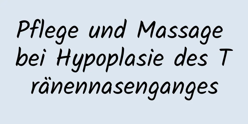 Pflege und Massage bei Hypoplasie des Tränennasenganges