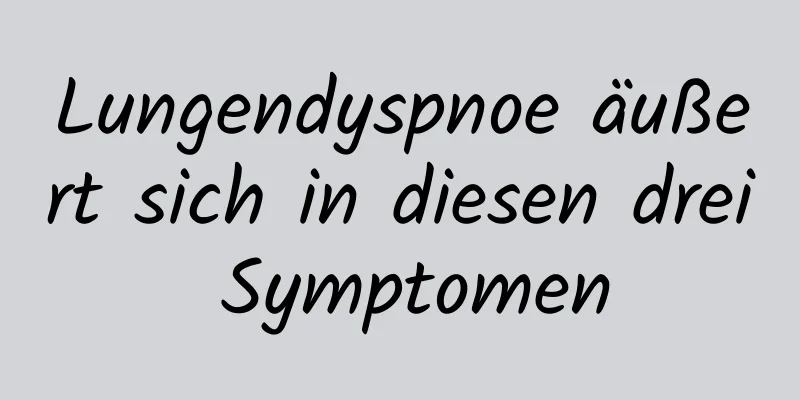 Lungendyspnoe äußert sich in diesen drei Symptomen