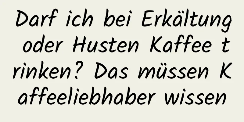 Darf ich bei Erkältung oder Husten Kaffee trinken? Das müssen Kaffeeliebhaber wissen