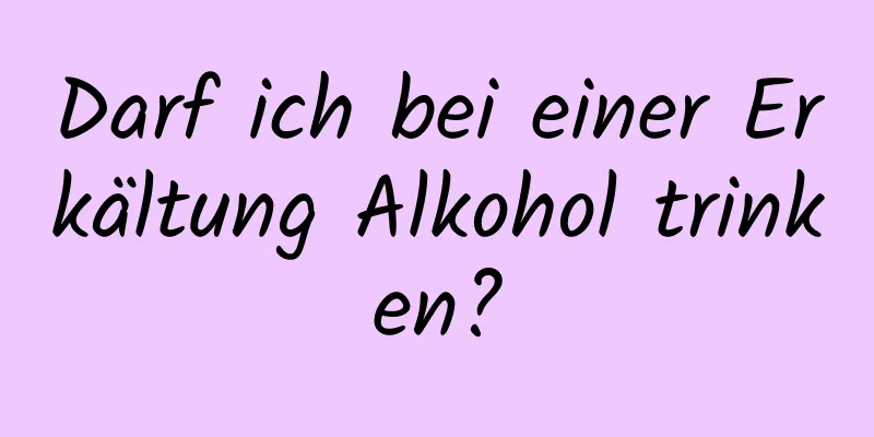 Darf ich bei einer Erkältung Alkohol trinken?