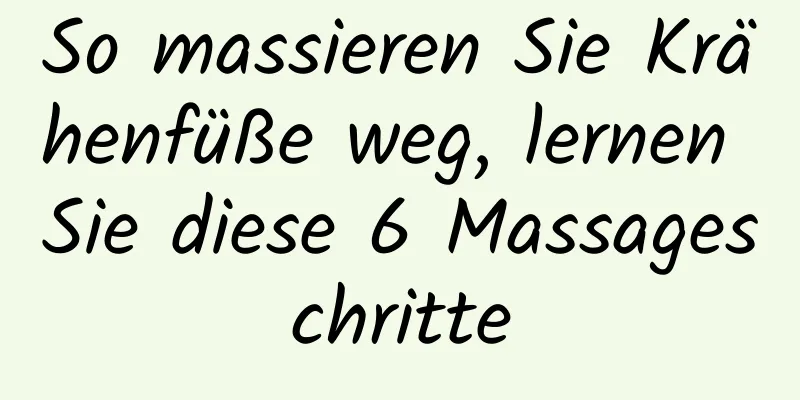 So massieren Sie Krähenfüße weg, lernen Sie diese 6 Massageschritte