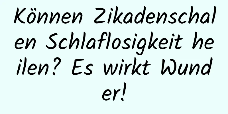 Können Zikadenschalen Schlaflosigkeit heilen? Es wirkt Wunder!