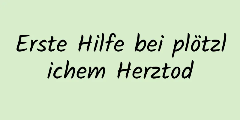 Erste Hilfe bei plötzlichem Herztod