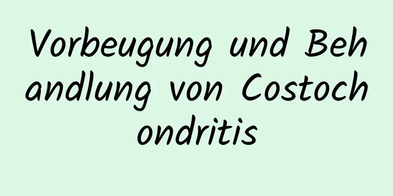 Vorbeugung und Behandlung von Costochondritis