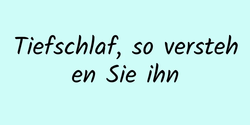 Tiefschlaf, so verstehen Sie ihn