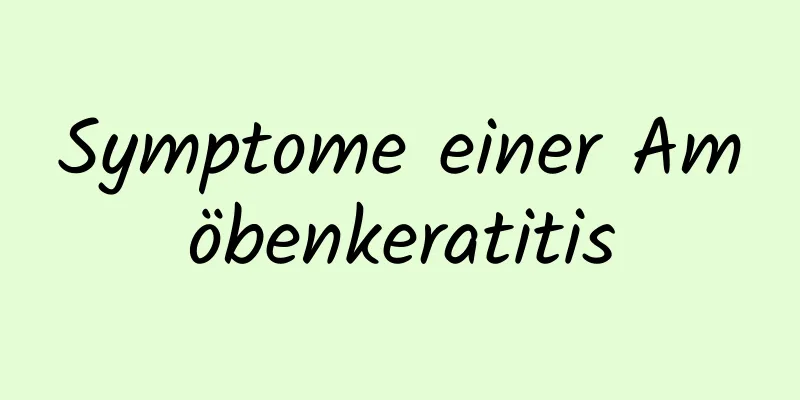 Symptome einer Amöbenkeratitis
