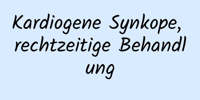 Kardiogene Synkope, rechtzeitige Behandlung