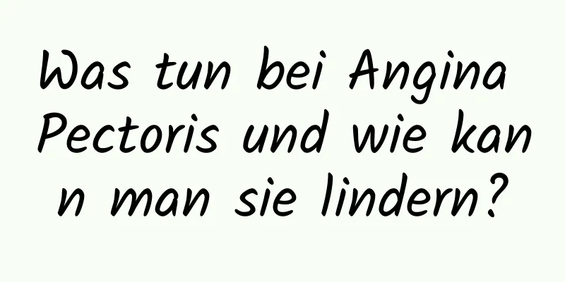 Was tun bei Angina Pectoris und wie kann man sie lindern?