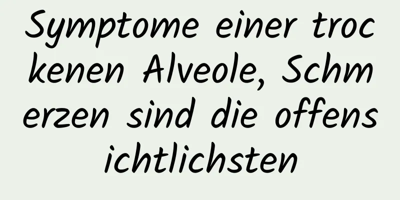 Symptome einer trockenen Alveole, Schmerzen sind die offensichtlichsten