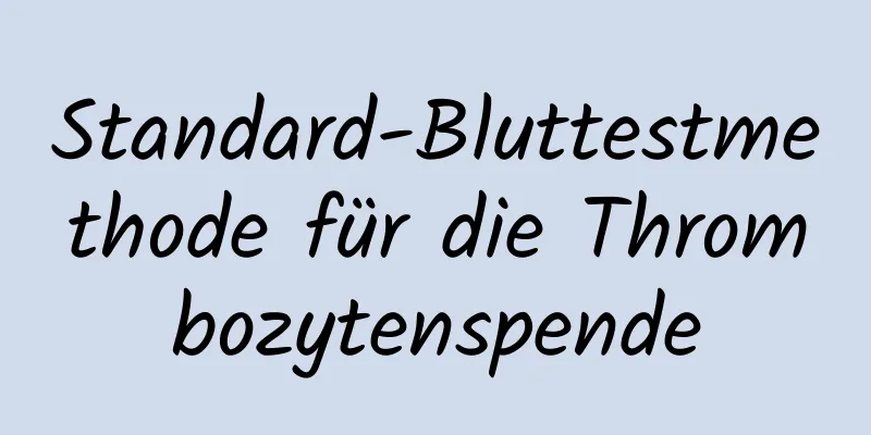Standard-Bluttestmethode für die Thrombozytenspende