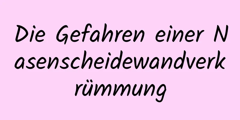 Die Gefahren einer Nasenscheidewandverkrümmung