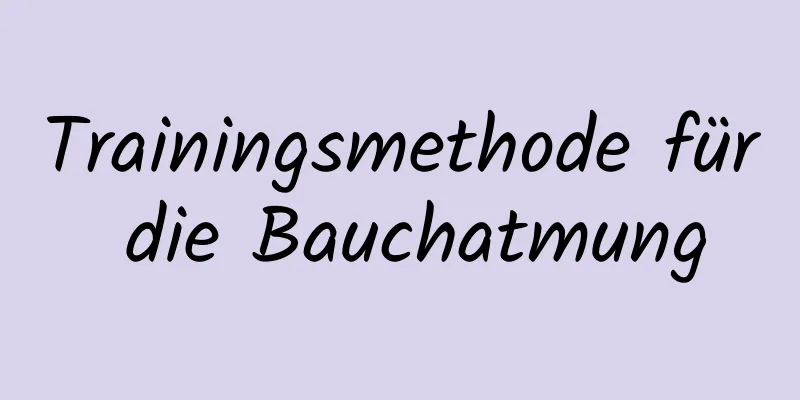 Trainingsmethode für die Bauchatmung
