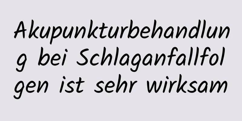 Akupunkturbehandlung bei Schlaganfallfolgen ist sehr wirksam