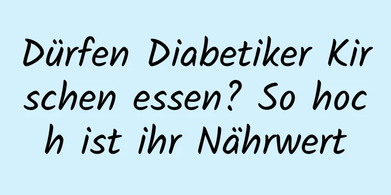 Dürfen Diabetiker Kirschen essen? So hoch ist ihr Nährwert