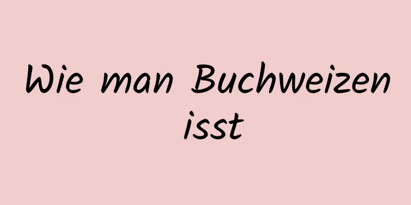 Wie man Buchweizen isst