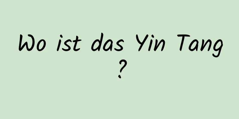 Wo ist das Yin Tang?