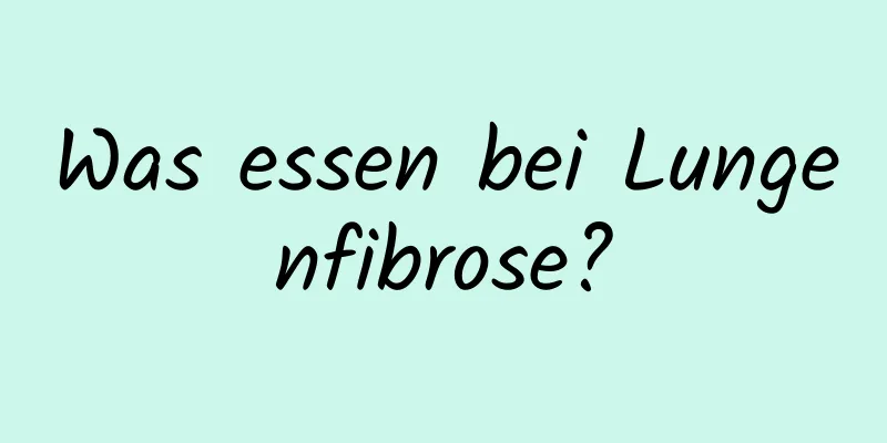 Was essen bei Lungenfibrose?