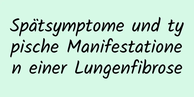 Spätsymptome und typische Manifestationen einer Lungenfibrose